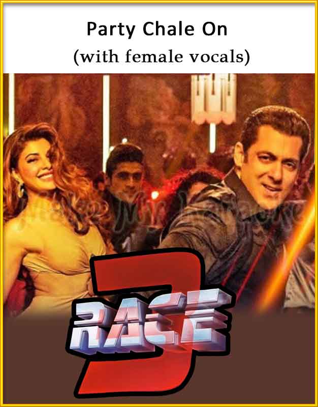 Party Chale On (With Female Vocals) Karaoke | Race 3 Karaoke