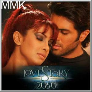 Sach Kehna - Love Story 2050 (MP3 and Video Karaoke Format)