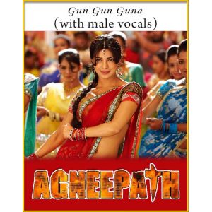 Gun Gun Guna (With Male Vocals) - Agneepath (New)