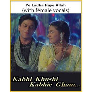 Ye Ladka Haye Allah (With Female Vocals) - Kabhi Khushi Kabhi Gham (MP3 Format)