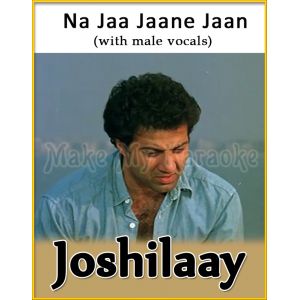 Na Jaa Jaane Jaan (With Male Vocals) - Joshilaay (MP3 Format)