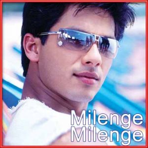 Tum Chain Ho - Milenge Milenge (MP3 and Video Karaoke Format)