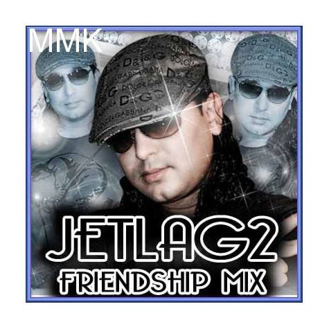Dillagi Ne Di Hawa - Jetlag 2 Friendship 2h10 03