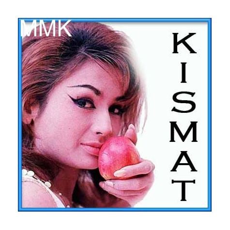Lakhon Hain Yahan Dilwaale - Kismat (MP3 and Video Karaoke Format)