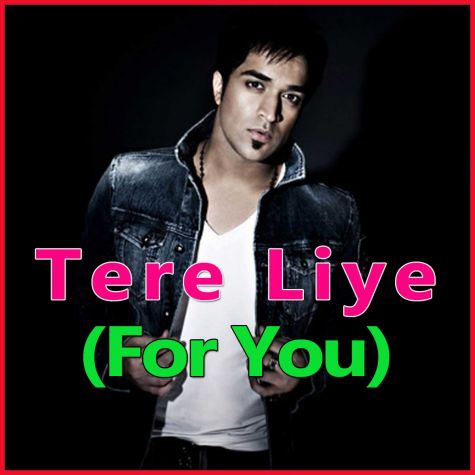 Tere Liye - Tere Liye (For You)