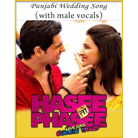 Punjabi Wedding Song (With Male Vocals) - Hasee Toh Phasee