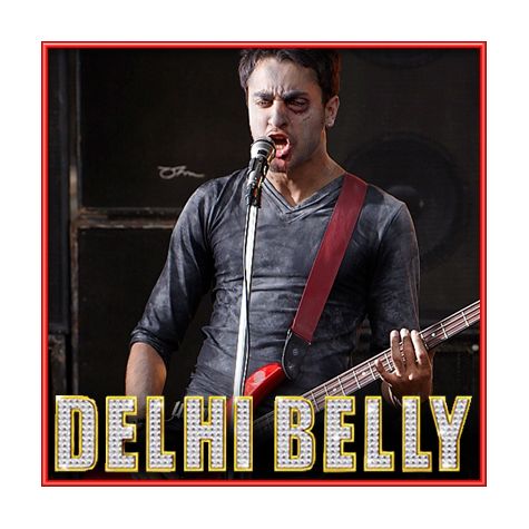 Bhaag Dk Bose - Delly Belly (MP3 and Video Karaoke Format)